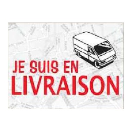 PANCARTE " JE SUIS EN LIVRAISONS "